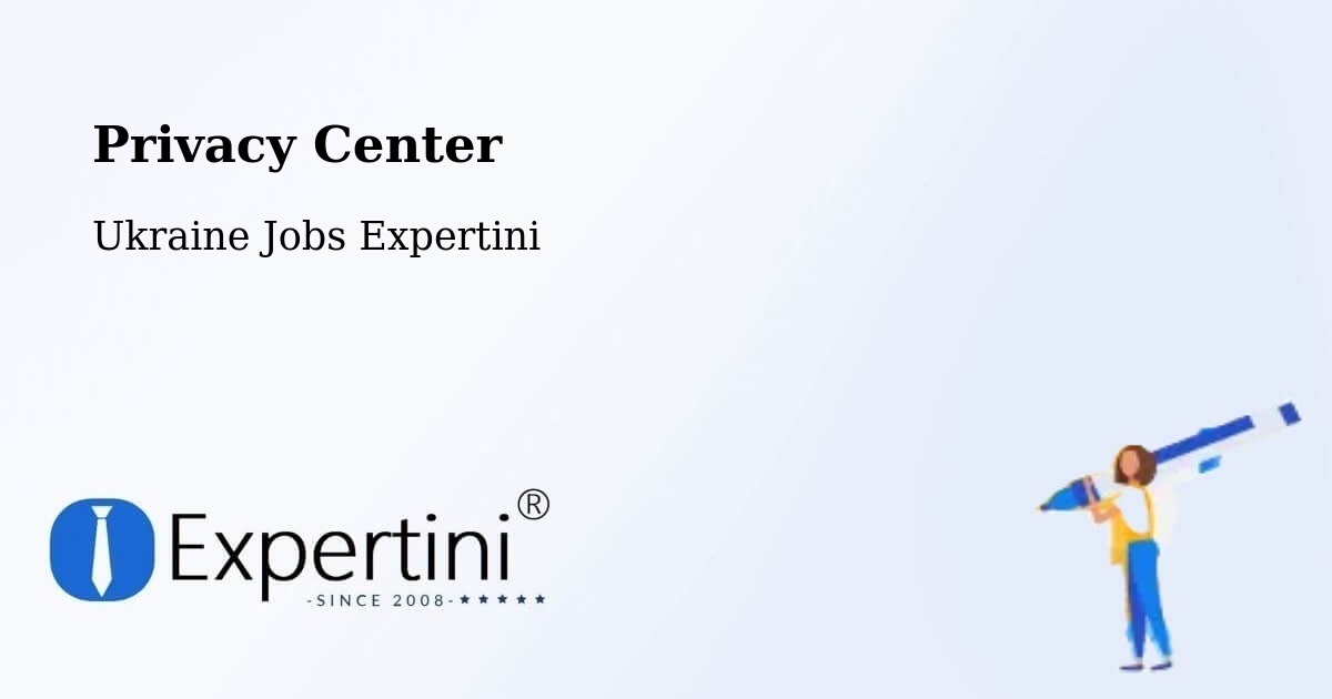Privacy Center - Ukraine Jobs Expertini