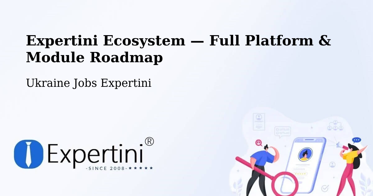 Expertini Ecosystem — Full Platform & Module Roadmap – Ternopil